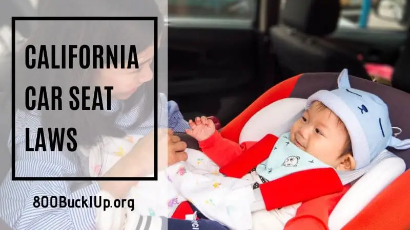 California Car Seat Laws 2021 You Need, What Is The Weight Limit For Car Seats In California
