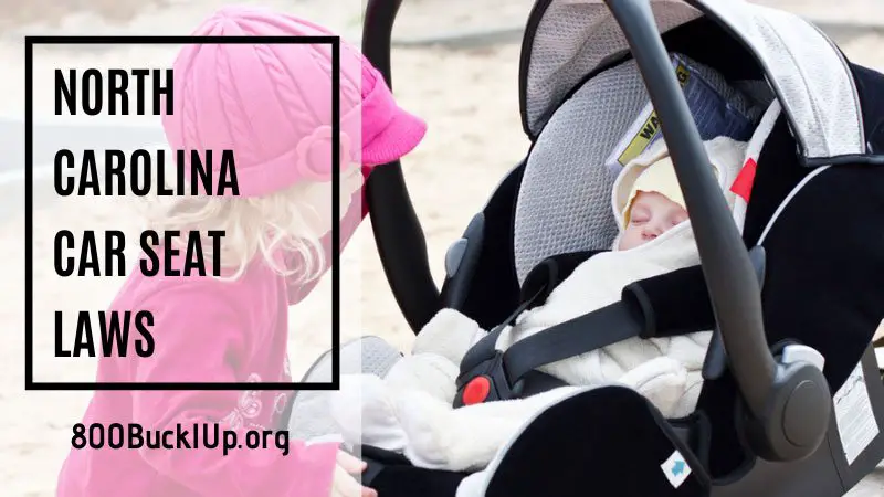 North Ina Car Seat Laws 2021 What, Car Seat Rules Nc