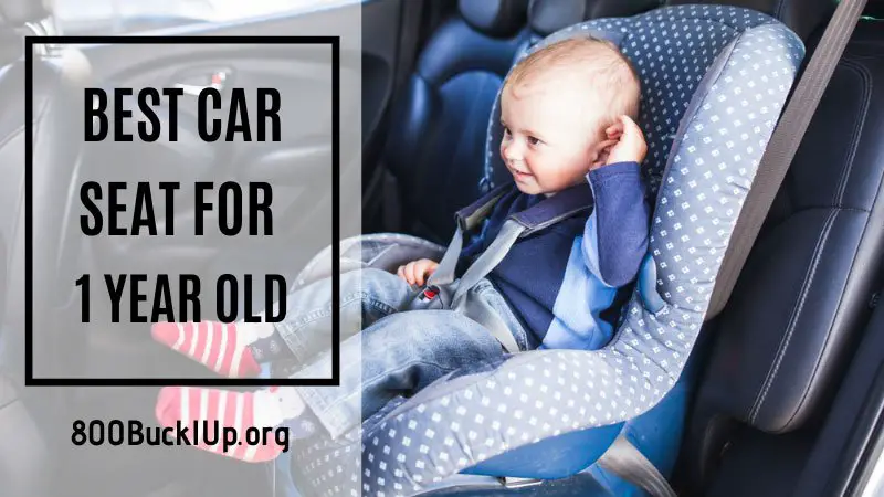 The Best Car Seat For A 1 Year Old You, What Car Seat Should 1 Year Old Be In