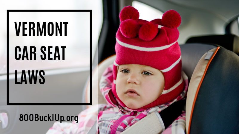 Laws You Need to Know as a Parent: Vermont Car Seat Laws