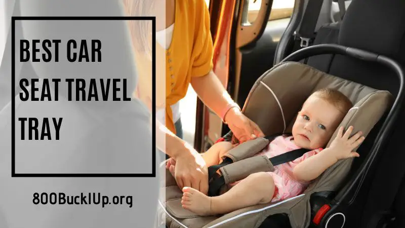 Best Car Seat Travel Tray For Endless, Best Travel Tray For Car Seat