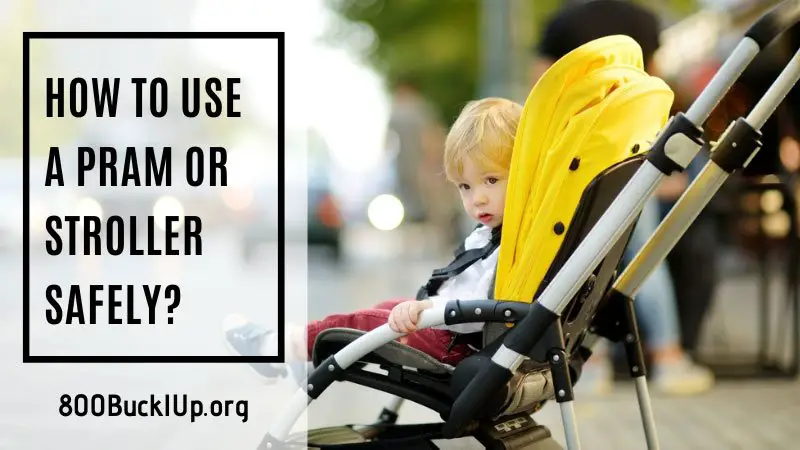 how to use a pram or stroller safely